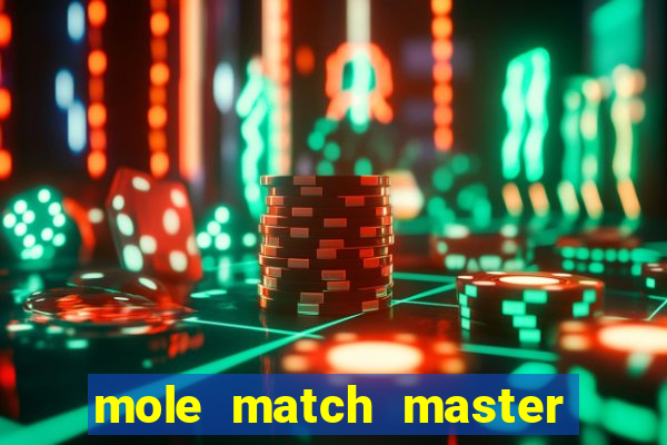 mole match master ganha dinheiro